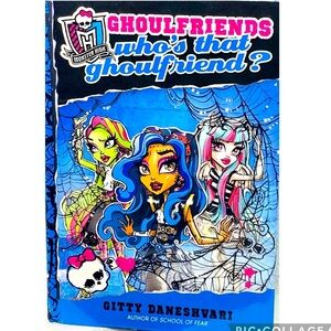 Monster High: Who's That Ghoulfriend? By Gitty Daneshvari Hardback Book